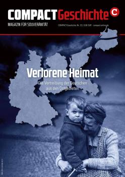COMPACT-Geschichte 23: Verlorene Heimat. Flucht & Vertreibung