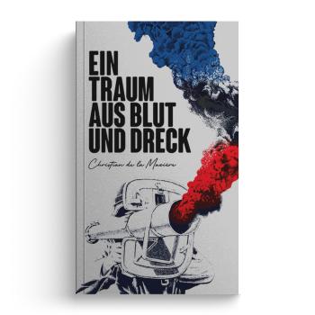 Christian de la Mazière - Ein Traum aus Blut und Dreck