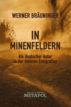 Werner Bräuninger: In Minenfeldern