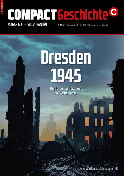 COMPACT-Geschichte 9: Dresden 1945.