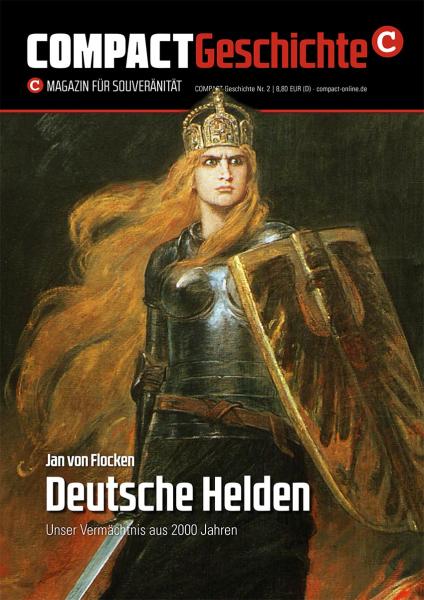 COMPACT-Geschichte 2: Deutsche Helden – Unser Vermächtnis aus 2000 Jahren