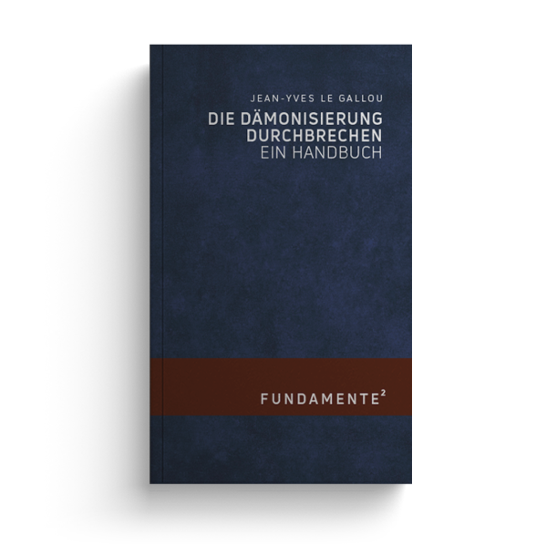 Jean-Yves Le Gallou - Die Dämonisierung durchbrechen. Ein Handbuch
