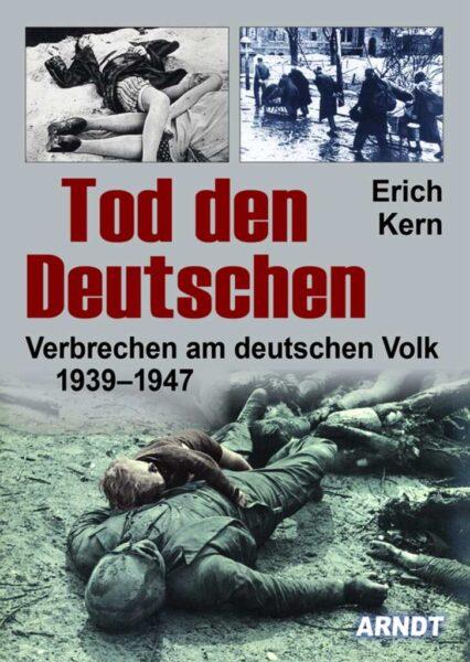Erich Kern: Tod den Deutschen