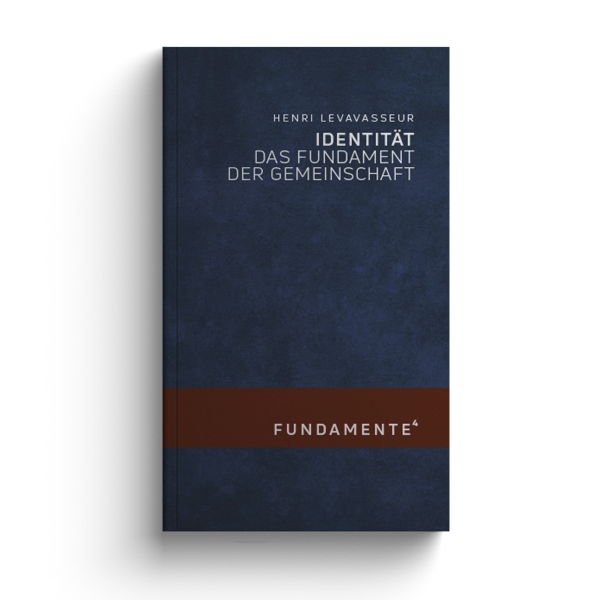 Henri Levavasseur - Identität. Das Fundament der Gemeinschaft