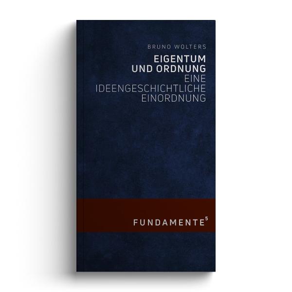 Eigentum und Ordnung - Bruno Wolters