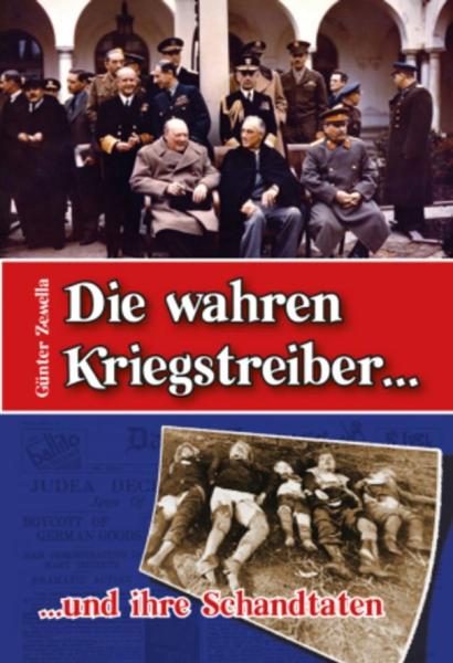 Günter Zemella: Die wahren Kriegstreiber und ihre Schandtaten